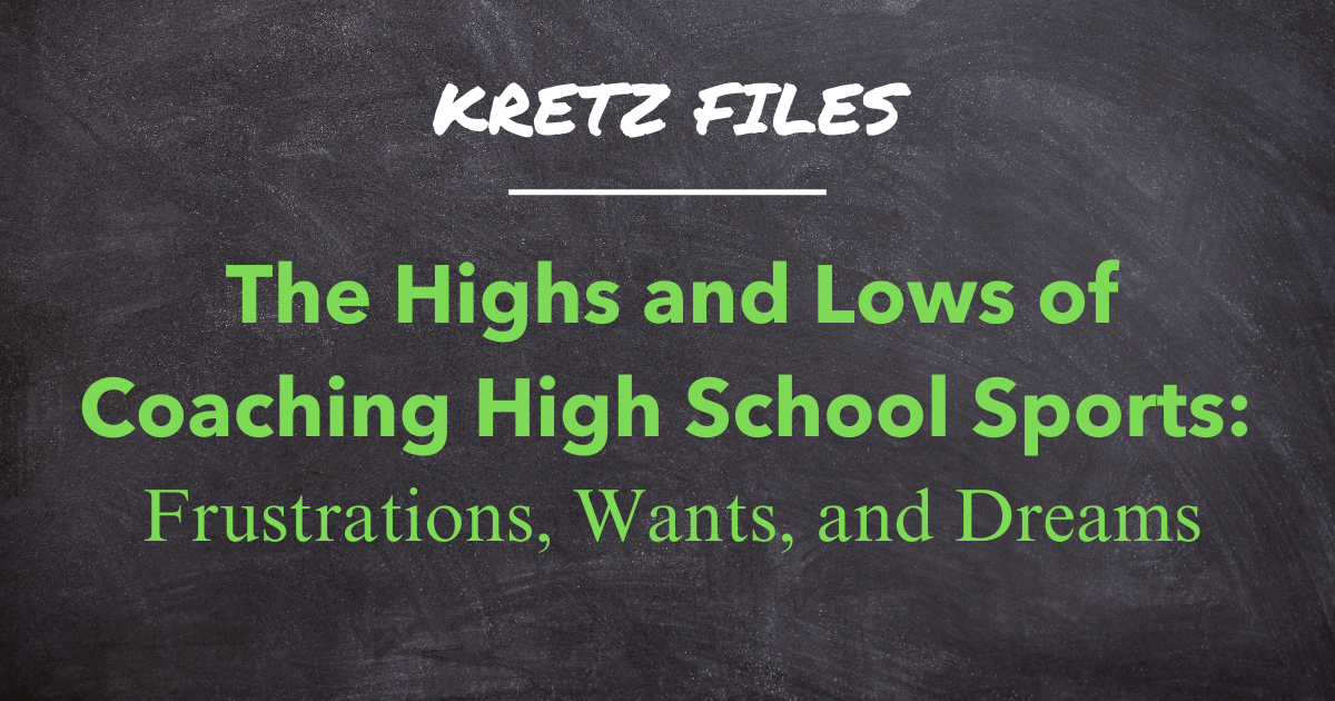 blog post on the frustrations, wants, and dreams of coaching high school sports