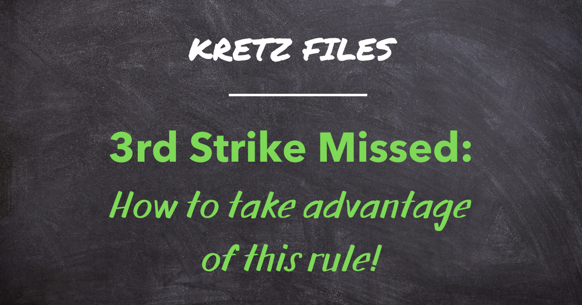 third strike missed rule and how to take advantage of it