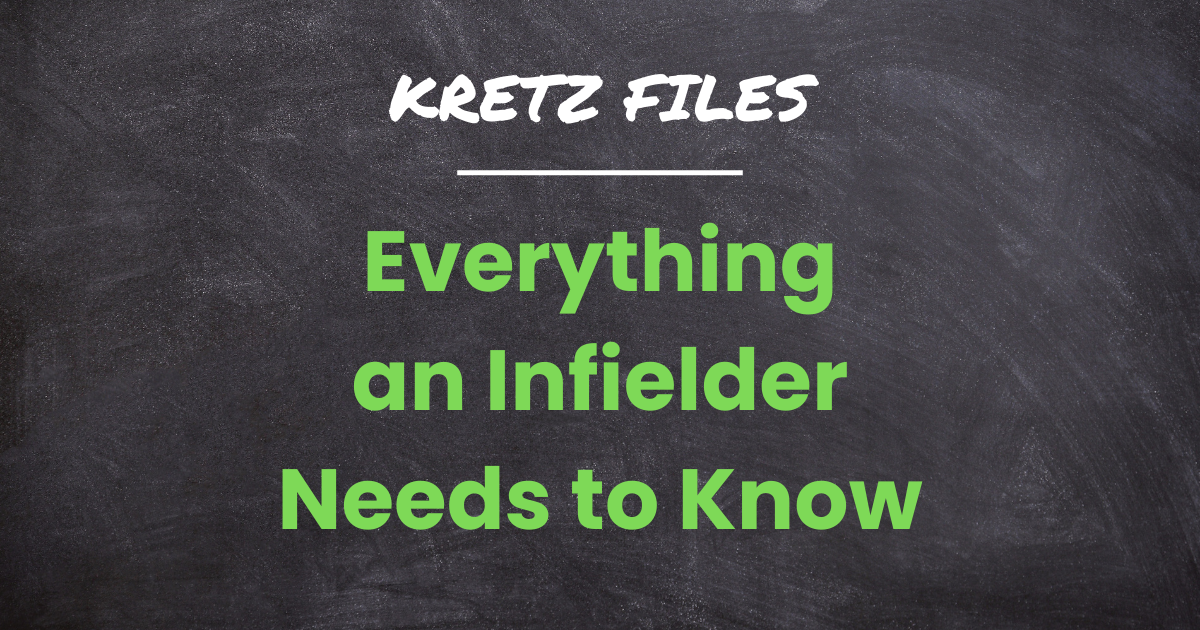 Everything an Infielder Needs to Know