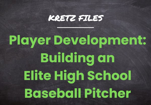 player development:  building an elite high school baseball pitcher