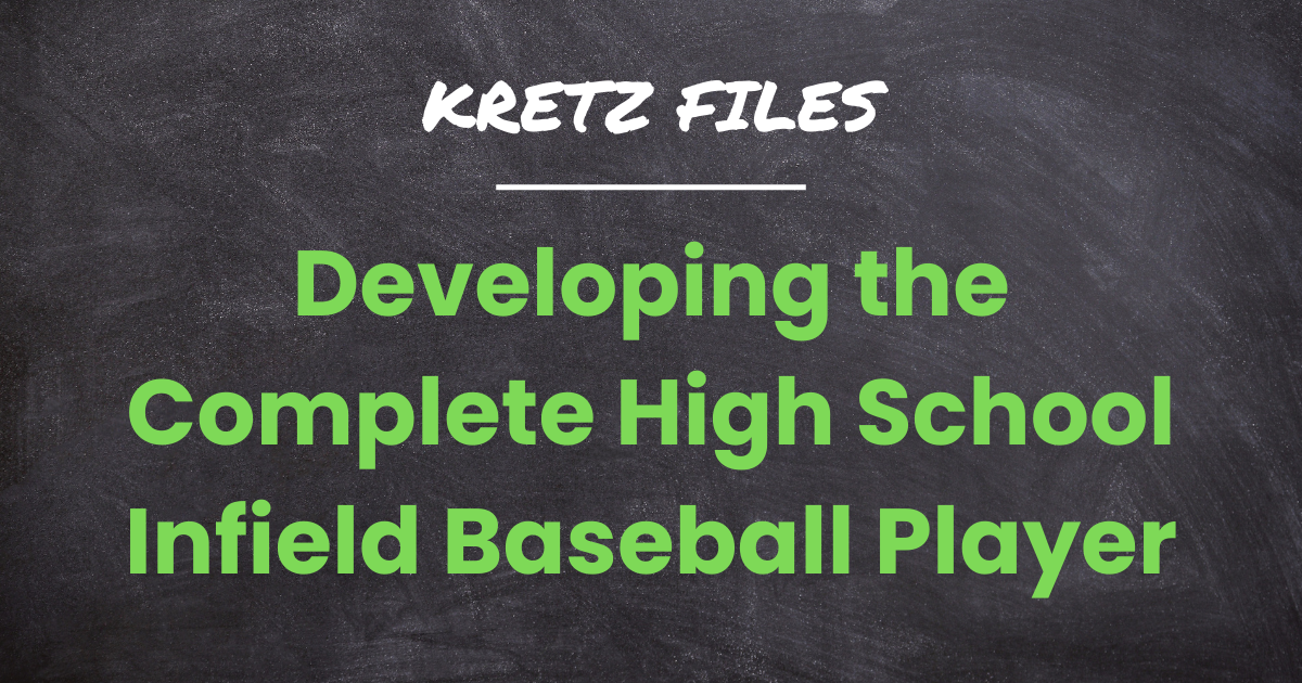 Developing the Complete High School Infield Baseball Player