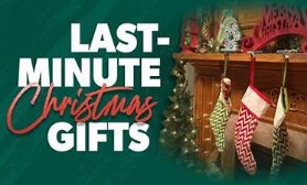 last minute Christmas Gifts